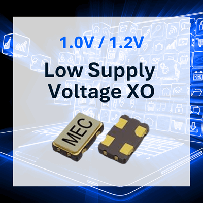 Low 1.0V / 1.2V Supply Voltage XO
